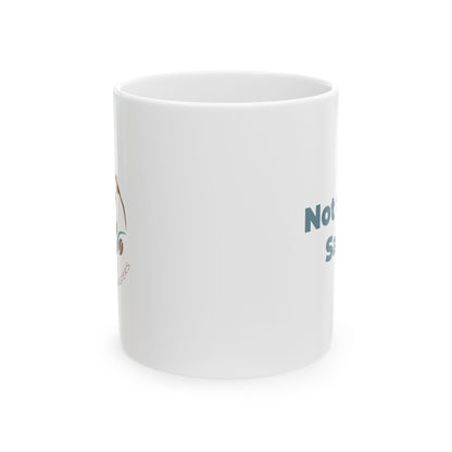Not today, Satan. Ceramic Mug (11oz)
