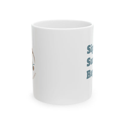 Sip. Survive. Repeat. Ceramic Mug (11oz)